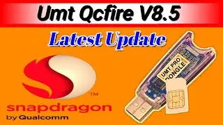 Umt Qcfire V8.5 New Update 2023 || Umt Qcfire latest update