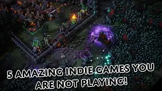 Another 5 amazing indie games you are NOT playing!