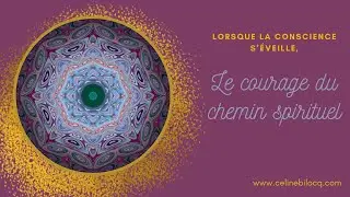 Le courage du chemin spirituel #illumination