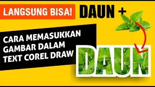 TUTORIAL COREL - CARA MEMASUKKAN GAMBAR DALAM TEXT DI COREL DRAW