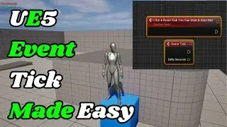 UE5 Event Ticks Made Easy: Start, Stop & Custom Ticks Explained!