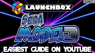 Launchbox: How To Setup Sega Model 3 