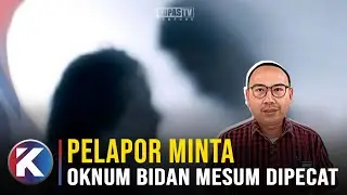 Babak Baru Kasus Viral Bidan Mesum Di Way Kanan