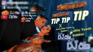 Tip Tip Barsa Pani X Crocodile Teeth Riddim|DjSte