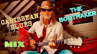 THE BOOTMAKER  BLUES MIX …
