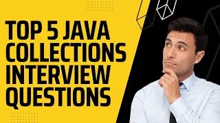 Top 5 Java collections interview questions with answers
