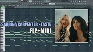 Sabrina Carpenter - Taste (MIDI + FLP) (FL Studio Piano Tutorial / Cover)