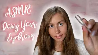 [ASMR] 🧚‍♀️DOING YOUR EYEBROWS - Friend Edition🤗 Plucking, Brushing, Measuring, CLOSE UP ATTENTION✨