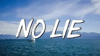 No Lie (Lyrics) ft. Dua Lipa - Sean Paul