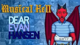 Dear Evan Hansen (Musical Hell Review # 127)