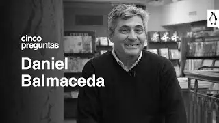 Cinco preguntas a Daniel Balmaceda