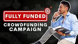 How to Get a Fully Funded Crowdfunding Campaign
