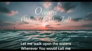 Ocean (Where Feet May Fail) - Hillsong UNITED (lyrics)
