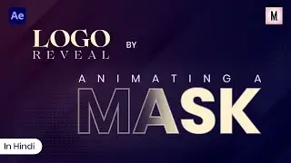 Logo Reveal By Animating A Mask | After Effects Tutorial | In Hindi