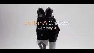 Balbina - Weit Weg. feat. Ebow (Offizielles Video)