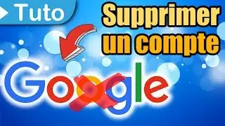 [TUTO] Supprimer un compte Google