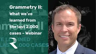 Webinar: Grammetry II: What we’ve learned from the last 2000 cases