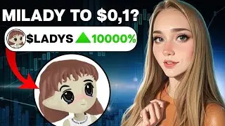 MILADY MEME COIN PRICE PREDICTION 2024-2025 | $LADYS MEMECOIN BEST OVERVIEW