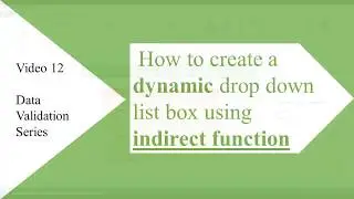 How to create dynamic drop down  listbox using indirect function