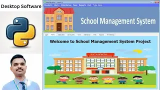 Python | School Management System | Full Desktop Software Tutorial