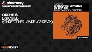 Orpheus - Distorted (Christopher Lawrence Remix)