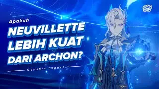 NEUVILLETTE BISA MELAWAN PARA ARCHON? | GENSHIN LORE