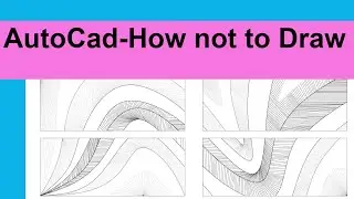 AutoCad - How not to Draw