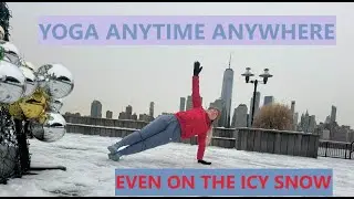 YOGA ANYWHERE EVEN ON THE ICY SNOW (NEW YORK CITY)
