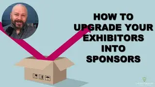 How to Upgrade Your Exhibitors Into Sponsors