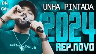 UNHA PINTADA 2024  REPERTÓRIO NOVO 2024  CD NOVO   MÚSICAS NOVAS