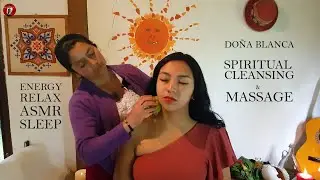 Doña Blanca, Neck Cracking, ASMR Massage, Chakra Corona, Limpia, Spiritual Cleansing Cuenca, Reiki
