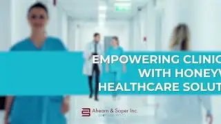 Empowering Clinicians with Honeywell Healthcare Solutions