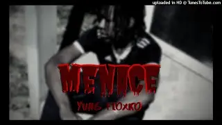 Yung Floxko - Menace (Prod by. SIX HUNNID)
