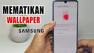 Cara Mematikan Wallpaper Layar Kunci Di Hp Samsung