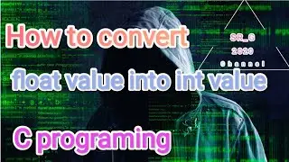 How to Convert float value into int value !! C programing SR 