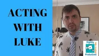 ACTING WITH LUKE: How to be more dramatic