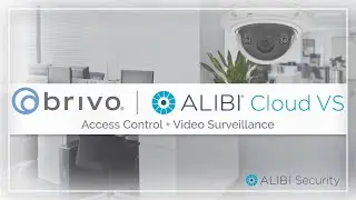 The Power of Cloud Security – Brivo Access Control + Alibi Cloud VS