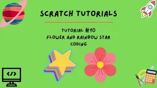 Kiddo Koder - MIT Scratch Tutorial #10 flower and rainbow star code