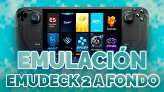 ¡Emulación en Steam Deck! EmuDeck 2 a fondo ✨