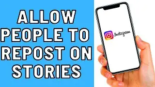 HOW TO ALLOW PEOPLE TO  REPOST YOUR POSTS ON INSTAGRAM STORY