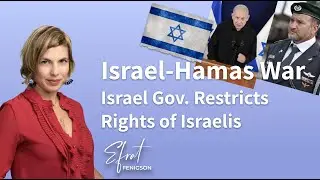 Under the Guise of War: Israel Government Restricts Rights of Israelis