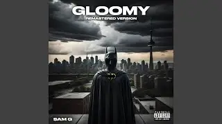 Gloomy (Remastered Version)