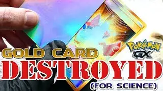 DESTROYING a Pokemon Gold Card... for Science!