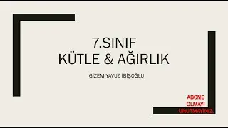 7.SINIF KÜTLE VE AĞIRLIK
