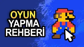 OYUN YAPMA REHBERİ