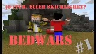 Bedwars #1 (o-)Tur eller skicklighet?