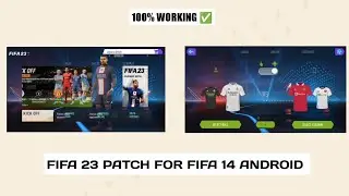 FIFA 23 PATCH FOR FIFA 14 ANDROID (100% WORKING)