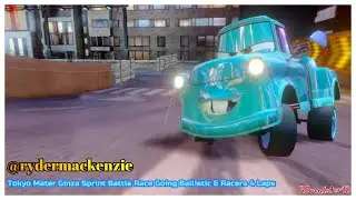 Cars 2 The Video Game | Tokyo Mater - Battle Race (Going Ballistic 6 Racers) | Ginza Sprint 4 Laps