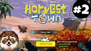Harvest Town Gameplay Part 2!
