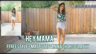 HEY MAMA Just For Fun Dance Cover + Freestyle + Matt Steffanina Choreography